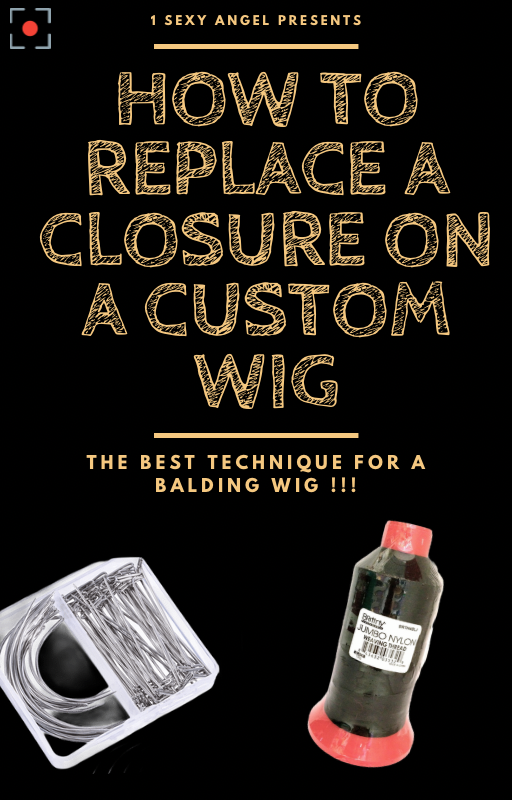 How To Replace the Closure on a Custom Wig
